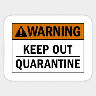 Keep Out Quarantine Sticker